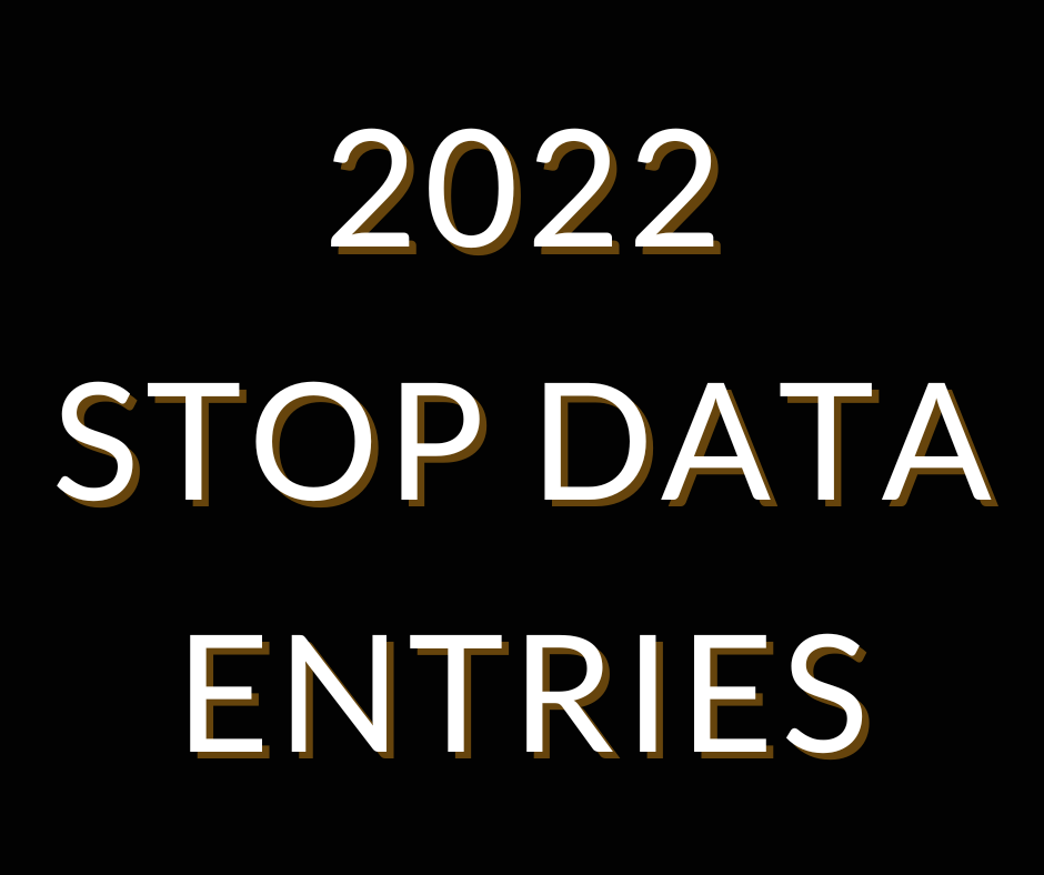 2022 Stop Data Entries